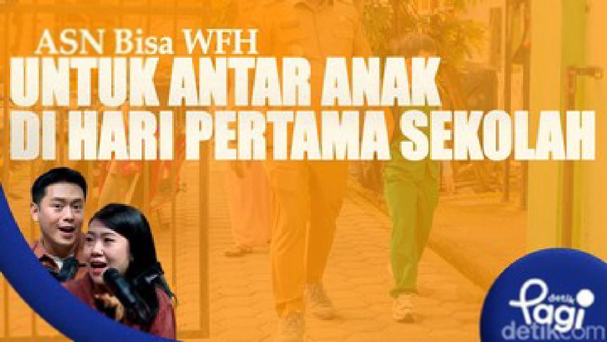 ASN Resmi Dapat Izin WFH untuk Antar Anak Hari Pertama Sekolah